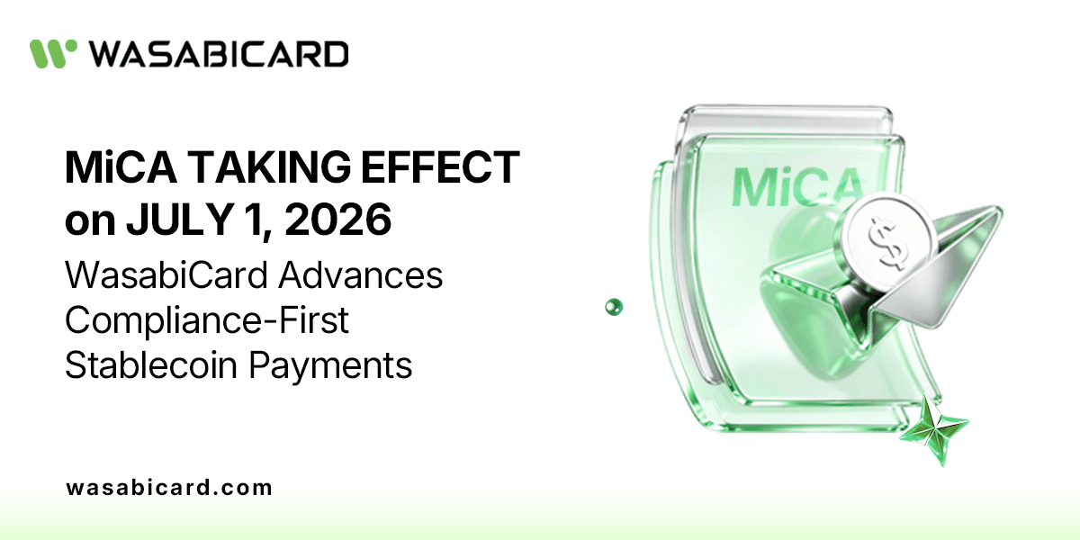 Ahead of MiCA Full Implementation, WasabiCard Strengthens Compliance-First Payment Infrastructure