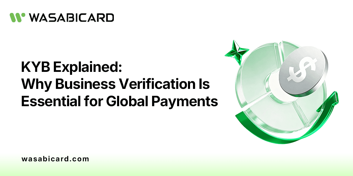 KYB Explained: Why Business Verification Is Essential for Global Payments